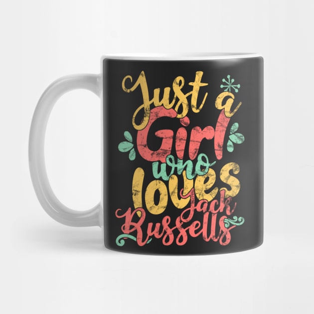 Just A Girl Who Loves Jack Russells Gifts for Dog Lovers print by theodoros20